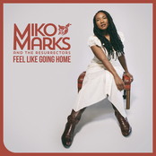 Miko Marks: Feel Like Going Home