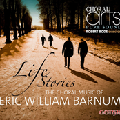 Life Stories: Choral Music of Eric Barnum