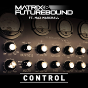 Matrix and Futurebound: Control