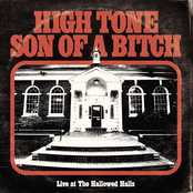 High Tone Son Of A Bitch: Live At The Hallowed Halls