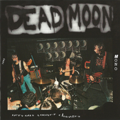 Dead Moon: Nervous Sooner Changes