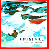 Bikini Kill: Reject All American