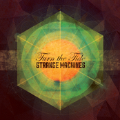 Strange Machines: Turn the Tide