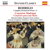 Rodrigo - Complete Orchestral Works, Vol. 5: Concierto Madrigal • Concierto para una fiesta