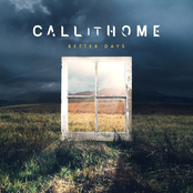 Call It Home: Better Days