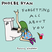 Phoebe Ryan: Forgetting All About You feat. Blackbear