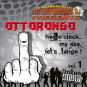 Five O'clock My Ass... Let's Tango, Vol. 1