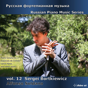 Russian Piano Music, Vol. 12 - Sergei Bortkiewicz