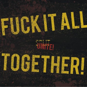 Unite! (Fuck It All & Together! - Split)