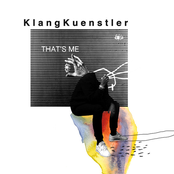 Klangkuenstler: That's Me