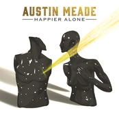 Austin Meade: Happier Alone
