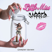 Courtney Hadwin: LITTLE MISS JAGGED