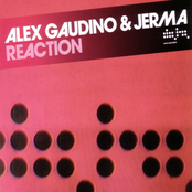 Reaction (club Mix) by Alex Gaudino & Jerma