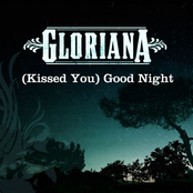 Gloriana: [Kissed You] Good Night