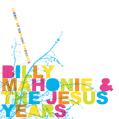 The Jesus Years & Billy Mahonie Split 7"