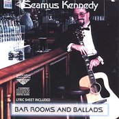 Seamus Kennedy: Bar Rooms and Ballads