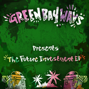 Green Bay Wavs Presents: The Future Investment EP (Digital Download)