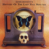 Samm Bennett's History of the Last Five Minutes