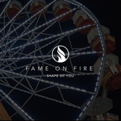 Fame On Fire: Shape of You