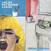 Gina Birch - I Play My Bass Loud Artwork