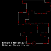 Noise à Noise 23: Noise vs. Silence (Vol. I-IV)