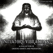 Initiatory Vibrations - A Collection of Gnostic Chants and Meditations