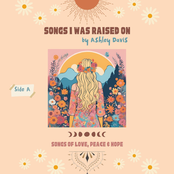 Songs I Was Raised On: Songs of Love, Peace, & Hope (Side A)