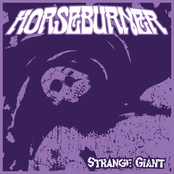 Horseburner: Strange Giant