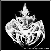 Fresh Blood, Fresh Pussy