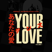 YOUR LOVE: VOL 1 (w/ blip_)