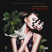 Young Greatness: We Rollin