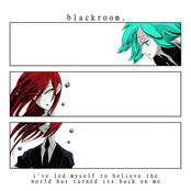 i've led myself to believe the world has turned its back on me