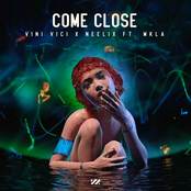 Vini Vici: Come Close