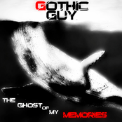The Ghost Of My Memories by Gothic Guy