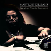 My Mama Pinned A Rose On Me by Mary Lou Williams