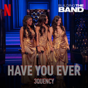 Have You Ever (from the Netflix Series "Building the Band") [Live]