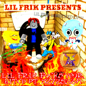 LIL FRIK FUCKS YOUR BITCH, PT. 827​,​253​,​291