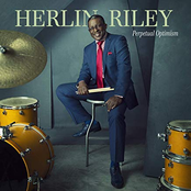 Herlin Riley: Perpetual Optimism