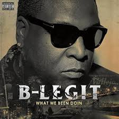 B-Legit: What We Been Doin