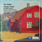 Aulin: Master Olof Suite, 4 Swedish Dances & 3 Dances from Gotland