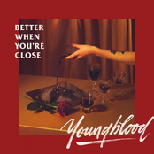 Better When You're Close