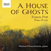 A House of Ghosts (Francis Pott: Piano Works)