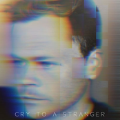 Cry To A Stranger