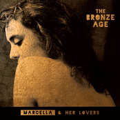 Marcella and Her Lovers: The Bronze Age