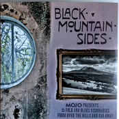 Mojo Presents Black Mountain Sides