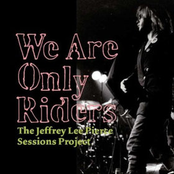 We Are Only Riders: The Jeffrey Lee Pierce Sessions Project
