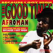 Afroman: The Good Times