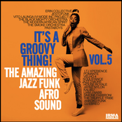 It's A Groovy Thing! Vol.5 - The Amazing Jazz Funk Afro Sound