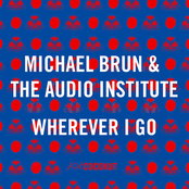 Michael Brun: Wherever I Go