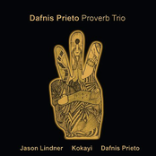 Dafnis Prieto Proverb Trio